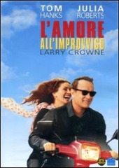 Copertina  L'amore all'improvviso [DVD] = Larry Crowne