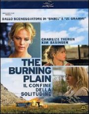 Film The Burning Plain. Il confine della solitudine Guillermo Arriaga