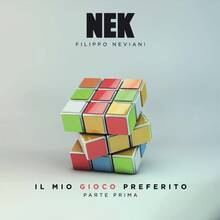 CD Il mio gioco preferito. Parte prima Nek