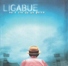 CD Su e giù da un palco (20th Anniversary Edition) Ligabue