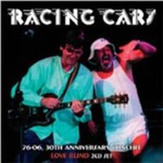 CD 76-06. 30th Anniversary Concert. Love Blind Racing Cars