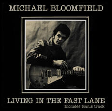 CD Living in the Fast Lane Michael Bloomfield