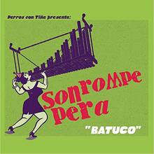 CD Batuco Son Rompe Pera