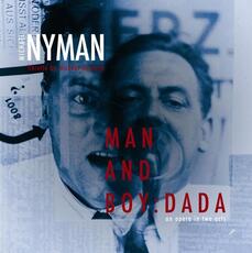 CD Man and Boy. Dada (Colonna sonora) Michael Nyman