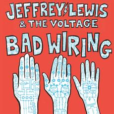 CD Bad Wiring Jeffrey Lewis Voltage