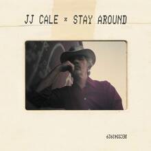 Vinile Stay Around J.J. Cale
