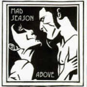 CD Above Mad Season
