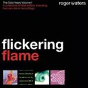 CD Flickering Flame. the Solo Years vol.1 Roger Waters