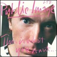 CD This Is What You Want... This Is What You Get (Remastered) Public Image Ltd