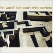 CD World Tout Court Wim Mertens