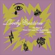 Vinile Lovely Creatures. The Best of Nick Cave and the Bad Seeds 1984-2014 Nick Cave Bad Seeds