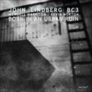 CD Born in an Urban Ruin John Lindberg