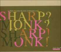 CD Sharp? Monk? Sharp! Monk! Elliott Sharp