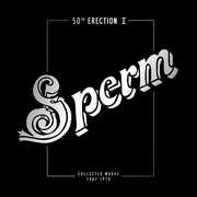 CD 50th Erection Collected Works 1967-1971 Sperm