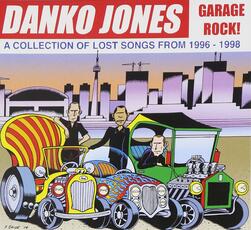 CD Garage Rock! A Collection of Lost Songs from 1996-1998 Danko Jones