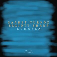 CD Kumuska Elliott Sharp Saadet Türköz