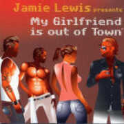 CD My Girlfriend is out of Town Jamie Lewis