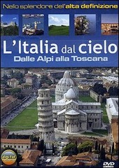 Copertina  L'Italia dal cielo. Dalle Alpi alla Toscana