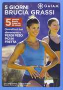 Film 5 giorni brucia grassi. GAIAM 