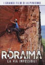 Film Roraima. La via impossibile