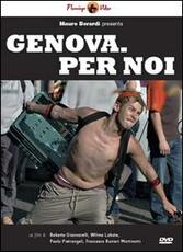 Film Genova. Per noi Paolo Pietrangeli Roberto Giannarelli Wilma Labate Francesco Martinotti