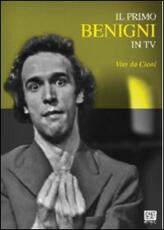 Film Il primo Benigni in TV. Vita di Cioni Giuseppe Bertolucci
