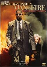 Film Man on Fire. Il fuoco della vendetta Tony Scott