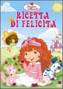 Fragolina Dolcecuore Ricetta Di Felicita Dvd Film Animazione Ibs
