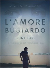 Copertina  L'amore bugiardo = Gone girl [Videoregistrazione]