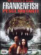 Film Frankenfish. Pesci mutanti Mark Dippé