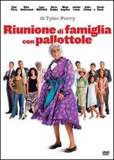 Film Riunione di famiglia con pallottole Tyler Perry