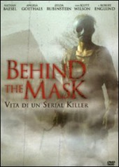 Copertina  Behind the Mask: vita di un serial killer