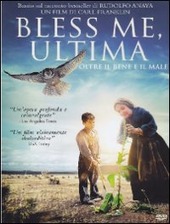 Copertina  Bless me, Ultima : oltre il bene e il male