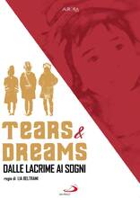 Film Tears & Dreams. Dalle lacrime ai sogni (DVD) Lia Beltrami