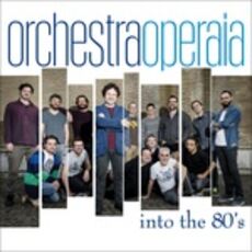 CD Into the 80's Orchestra Operaia