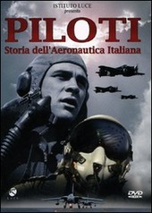 Copertina  Piloti [DVD] : storia dell'aeronautica italiana