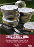 Film 12 registi per 12 città Michelangelo Antonioni Bernardo Bertolucci Mauro Bolognini Alberto Lattuada Carlo Lizzani Mario Monicelli Ermanno Olmi Gillo Pontecorvo Francesco Rosi Mario Soldati Lina Wertmüller Franco Zeffirelli