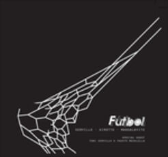 CD Futbol (Nuova edizione) Javier Girotto Peppe Servillo Natalio Luis Mangalavite