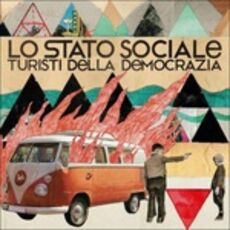 CD Turisti della democrazia Lo Stato Sociale