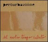 Vinile Del nostro tempo rubato (Limited Edition) Perturbazione
