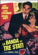 Film La banda dei tre Stati Andrew L. Stone