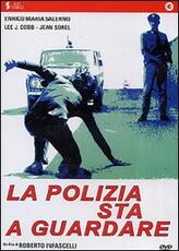 Film La polizia sta a guardare Roberto Infascelli