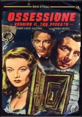 Film Ossessione. Vendico il tuo peccato Edward Dmytryk