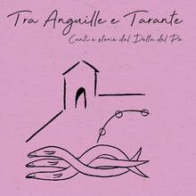 CD Tra anguille e tarante Ambrogio Sparagna Cantori di Comacchio