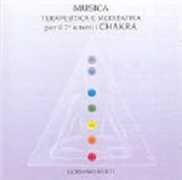 CD Musica Terapeutica per Il 7° e Tutti I Chakra Loriano Berti