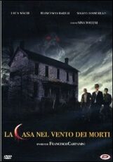 Film La casa nel vento dei morti Francesco Campanini