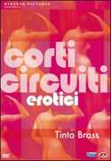 Film Tinto Brass. Corti circuiti erotici