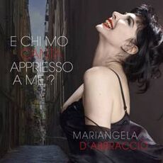 CD E chi mo canta appriesso a me? Mariangela D'Abbraccio