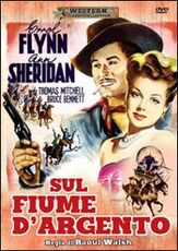 Film Sul fiume d'argento Raoul Walsh