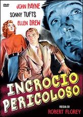 Film Incrocio pericoloso Robert Florey